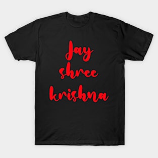 Jai shree krishna for Krishna lovers T-Shirt